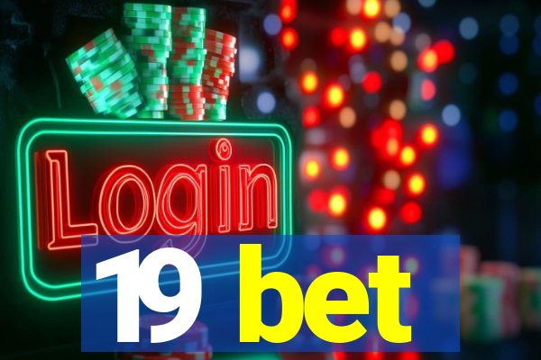 19 bet